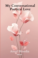 My Conversational Poetical Love 9359206571 Book Cover