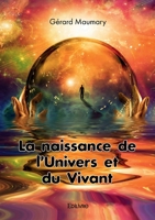 La naissance de l'Univers et du Vivant (French Edition) 2414606312 Book Cover