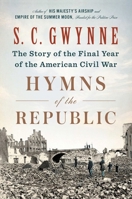 Hymns of the Republic: The Story of the Final Year of the American Civil War 1501116223 Book Cover