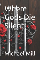 When Gods Die Silent B0F93W1QCZ Book Cover