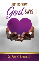 Just Do What God Says 166282162X Book Cover