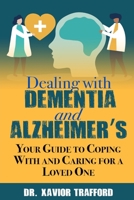 Dealing With Dementia and Alzheimer’s: Your Guide to Coping With and Caring for a Loved One (Dementia Food Diet) 1950766888 Book Cover