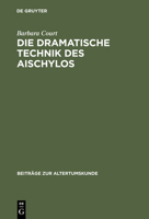 Die Dramatische Technik Des Aischylos 3598776020 Book Cover