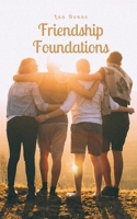 Friendship Foundations 991689146X Book Cover