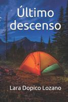 Último descenso (Spanish Edition) 1090282834 Book Cover