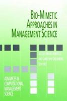 Bio-mimetic Approaches in Management Science (Advances in Computational Management Science) 1441947914 Book Cover