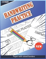 Handwriting Practice Paper With Raised Borders: 110 Lowercase Letters Handwriting Practice Paper With Raised Borders and Multiple Pages for Each Letter For More Practice And Good Tracing Experience. B087SM57Y3 Book Cover