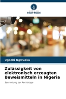 Zulässigkeit von elektronisch erzeugten Beweismitteln in Nigeria 6207324048 Book Cover