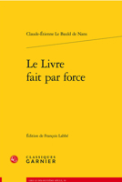 Le Livre Fait Par Force 2406137244 Book Cover