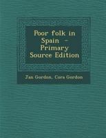 Poor Folk in Spain 1019214147 Book Cover