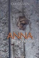 Anna, cómo rasgar el telón de acero (Spanish Edition) B0GSSLMDG4 Book Cover