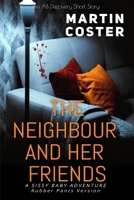 The Neighbour And Her Friends (rubber pants version) B0DVRYL2SC Book Cover