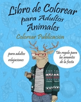 Libro de Colorear para Adultos: Libro de colorear Animales,libro de colorear para adultos , 25 Diseños para aliviar el estrés para la relajación de adultos B08H6TTCXS Book Cover