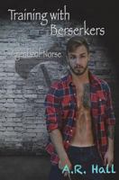 Training with Berserkers 0996740198 Book Cover