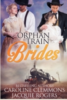 Orphan Train Brides 1081846933 Book Cover