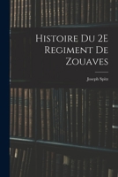 Histoire Du 2E Regiment De Zouaves 1017374627 Book Cover
