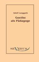 Goethe als Pädagoge 3863474910 Book Cover