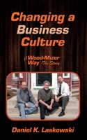 The Wood-Mizer Way -- The Story: Changing a Business Culture 1631297856 Book Cover