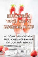 HU?ng D?n Tuy?t V?i V? Cocktail RU?u (Vietnamese Edition) 1835648991 Book Cover