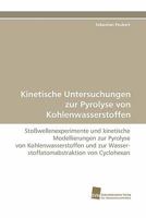 Kinetische Untersuchungen Zur Pyrolyse Von Kohlenwasserstoffen 3838125711 Book Cover