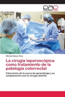 La cirugía laparoscópica como tratamiento de la patología colorrectal 6202231815 Book Cover