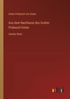 Aus dem Nachlasse des Grafen Prokesch-Osten: Zweiter Band 3368652044 Book Cover