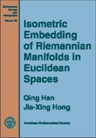 Isometric Embedding of Riemannian Manifolds in Euclidean Spaces (Mathematical Surveys and Monographs) 0821840711 Book Cover