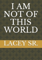 I AM NOT OF THIS WORLD B0884H5M67 Book Cover