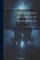Mysterious Legends of Edinburgh 1022179802 Book Cover