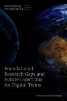 Foundational Research Gaps and Future Directions for Digital Twins 0309700426 Book Cover