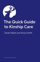 The Quick Guide to Kinship Care 1805012819 Book Cover