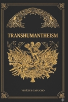 Transhumantheism (Greed Compendium: From Slavery to Death) B0GDK8KK3B Book Cover