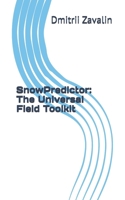 SnowPredictor: The Universal Field Toolkit B0GFVJ7HWS Book Cover