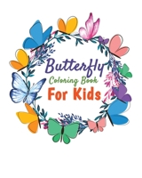 Butterfly Coloring Book For Kids: Children's Activity Books Ages 1-3 Butterfly Gift For Kids Drawing Learning And Coloring With Colored Pencils 1693761009 Book Cover