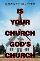 Is Your Church God's Church B0GR61DKVJ Book Cover