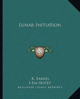 Lunar Initiation 1425363865 Book Cover