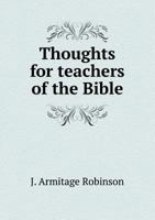 Thoughts For Teachers Of The Bible 1120941822 Book Cover