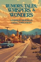 Rumors, Tales, Whispers & Wonders B0H8C3PMNJ Book Cover
