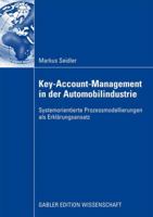 Key-Account-Management in Der Automobilindustrie: Systemorientierte Prozessmodellierungen ALS Erklarungsansatz 383491343X Book Cover