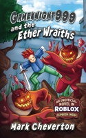 Gameknight999 and the Ether Wraiths (Gameknight999 Adventures in Roblox) 0988082195 Book Cover
