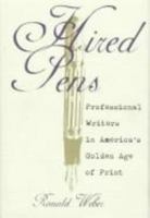Hired Pens: Professional Writers in America’s Golden Age of Print 0821412051 Book Cover