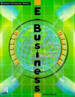 E-Business : Thriving in the Electronic Marketplace 1583040668 Book Cover
