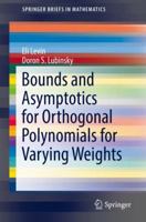 Bounds and Asymptotics for Orthogonal Polynomials for Varying Weights 3319729462 Book Cover