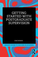 Getting Started with Doctoral Supervision (Insider Guides to Success in Academia) 0367758156 Book Cover