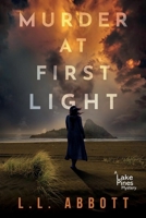 Murder At First Light: A Lake Pines Murder Mystery 1989325602 Book Cover