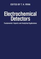 Electrochemical Detectors:Fundamental Aspects and Analytical Applications 1461593999 Book Cover