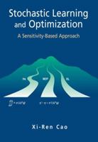 Stochastic Learning and Optimization: A Sensitivity-Based Approach (International Series on Discrete Event Dynamic Systems) 144194222X Book Cover