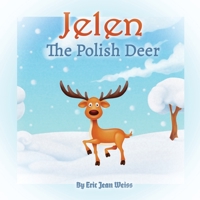 Jelen The Polish Deer: a Holiday Fairy Tales series B08XGSTLRR Book Cover