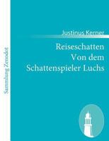 Reiseschatten Von Dem Schattenspieler Luchs 1482589826 Book Cover