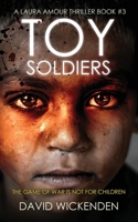 Toy Soldiers: A Laura Amour Thriller Book #3 (A Laura Amour Thriller Series) B0HDQ8JW25 Book Cover
